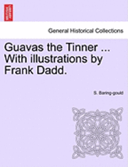 bokomslag Guavas the Tinner ... with Illustrations by Frank Dadd.