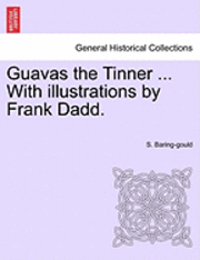 Guavas the Tinner ... with Illustrations by Frank Dadd.