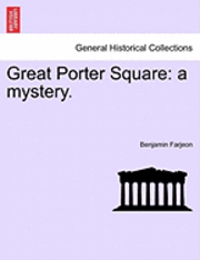 bokomslag Great Porter Square: A Mystery. Vol. II