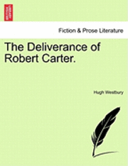 bokomslag The Deliverance of Robert Carter.