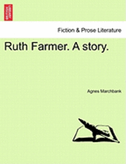 bokomslag Ruth Farmer. a Story.