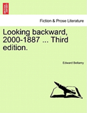 Looking Backward, 2000-1887 ... Third Edition. 1