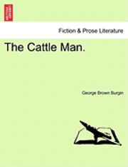 bokomslag The Cattle Man.