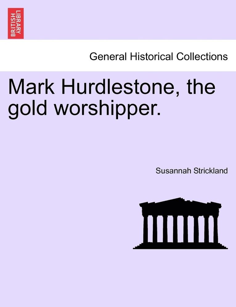 Mark Hurdlestone, the gold worshipper. 1