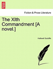 bokomslag The Xith Commandment [A Novel.]