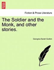 bokomslag The Soldier and the Monk, and Other Stories.