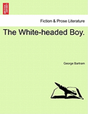 bokomslag The White-Headed Boy.