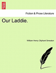 William Henry Oliphant Smeaton - Our Laddie., Häftad