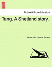 bokomslag Tang. a Shetland Story.