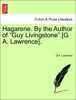 bokomslag Hagarene. by the Author of &quot;Guy Livingstone&quot; [G. A. Lawrence].