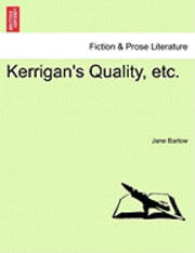bokomslag Kerrigan's Quality, Etc.