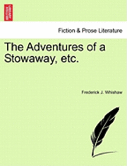 bokomslag The Adventures of a Stowaway, Etc.