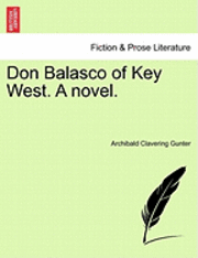 bokomslag Don Balasco of Key West. a Novel.