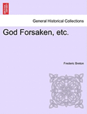 Frederic Breton - God Forsaken, Etc., Häftad