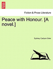 bokomslag Peace with Honour. [A Novel.]