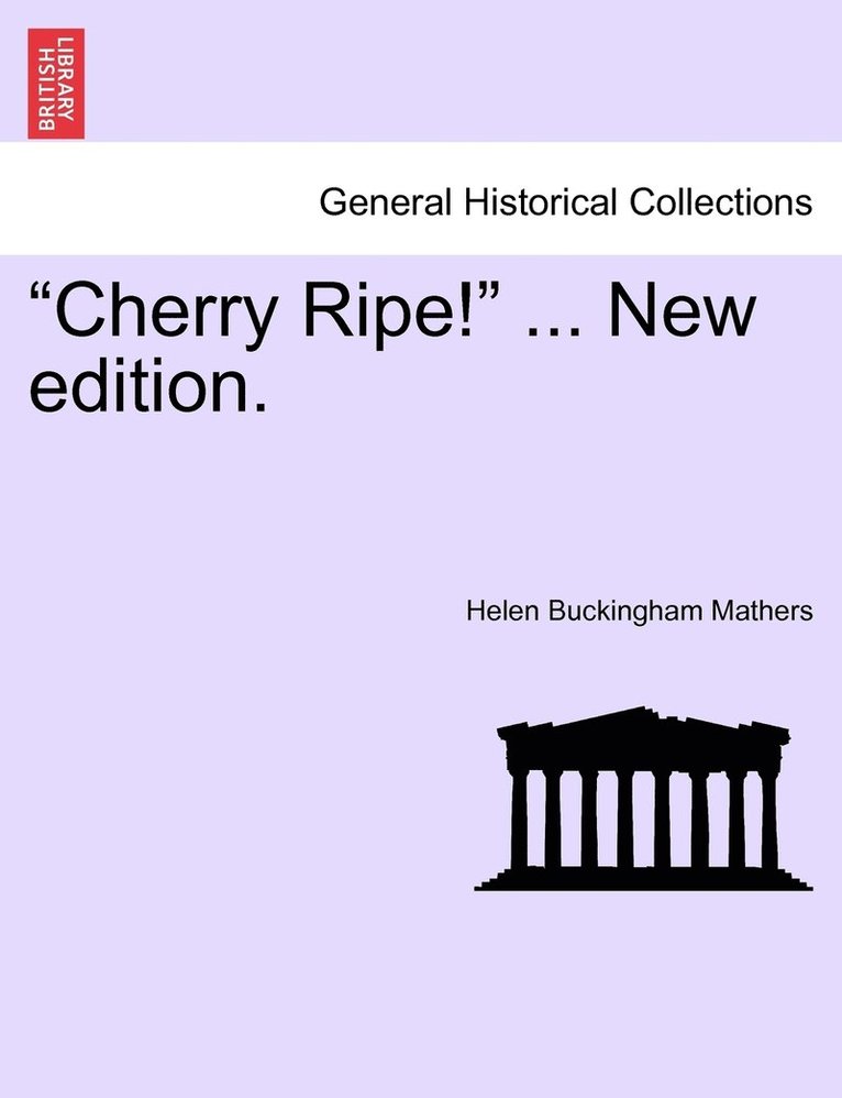 "Cherry Ripe!" ... New edition.