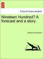 Nineteen Hundred? a Forecast and a Story. 1