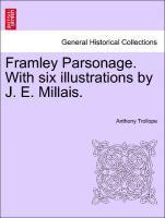 Framley Parsonage. with Six Illustrations by J. E. Millais.