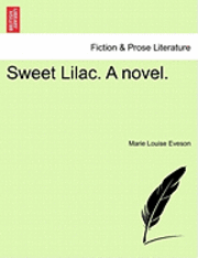 bokomslag Sweet Lilac. a Novel.