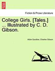 bokomslag College Girls. [Tales.] ... Illustrated by C. D. Gibson.