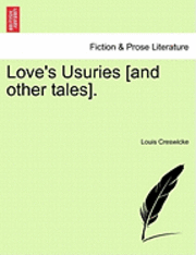 bokomslag Love's Usuries [And Other Tales].