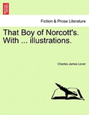 Charles James Lever - That Boy of Norcott's. with ... Illustrations., Häftad