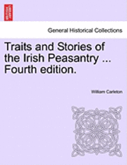 bokomslag Traits and Stories of the Irish Peasantry ... Fourth Edition.