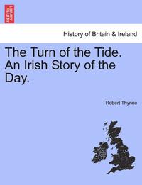 bokomslag Turn of the Tide. an Irish Story of the Day.