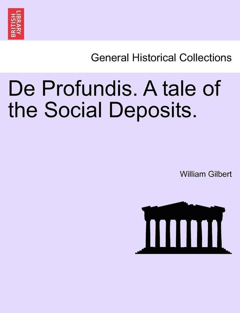 William Gilbert - de Profundis. a Tale of the Social Deposits., Häftad