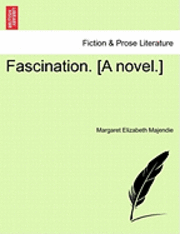 Fascination. [A Novel.]