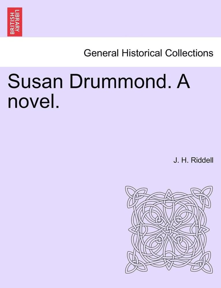 Susan Drummond. a Novel. 1