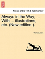 Always in the Way; ... with ... Illustrations, Etc. (New Edition.). 1