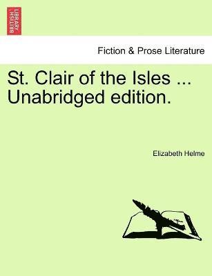 St. Clair of the Isles ... Unabridged edition. 1