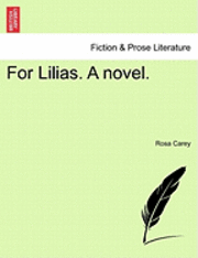 bokomslag For Lilias. a Novel.