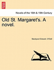 bokomslag Old St. Margaret's. a Novel.