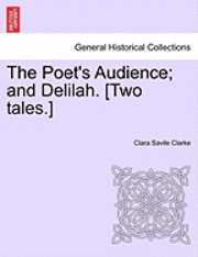 bokomslag The Poet's Audience; And Delilah. [Two Tales.]