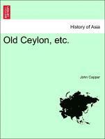 John Capper - Old Ceylon, Etc., Häftad