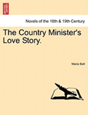 bokomslag The Country Minister's Love Story.