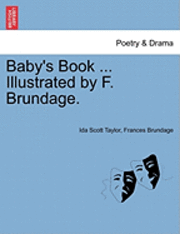 bokomslag Baby's Book ... Illustrated by F. Brundage.