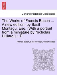 bokomslag The Works of Francis Bacon ... A new edition