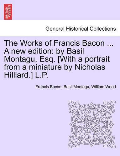 bokomslag The Works of Francis Bacon ... A new edition