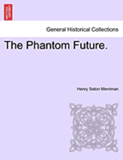 The Phantom Future. 1