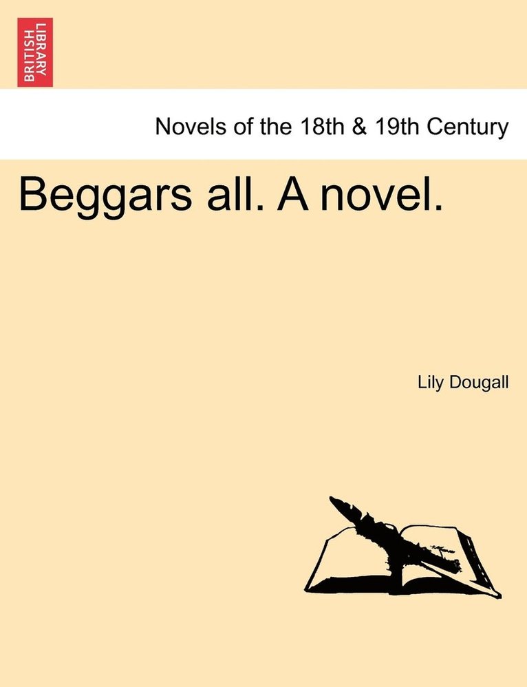 Lily Dougall - Beggars All. a Novel., Häftad