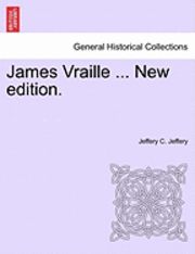 bokomslag James Vraille ... New Edition.