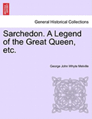 George John Whyte Melville - Sarchedon. a Legend of the Great Queen, Etc., Häftad
