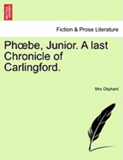 bokomslag PH Be, Junior. a Last Chronicle of Carlingford.