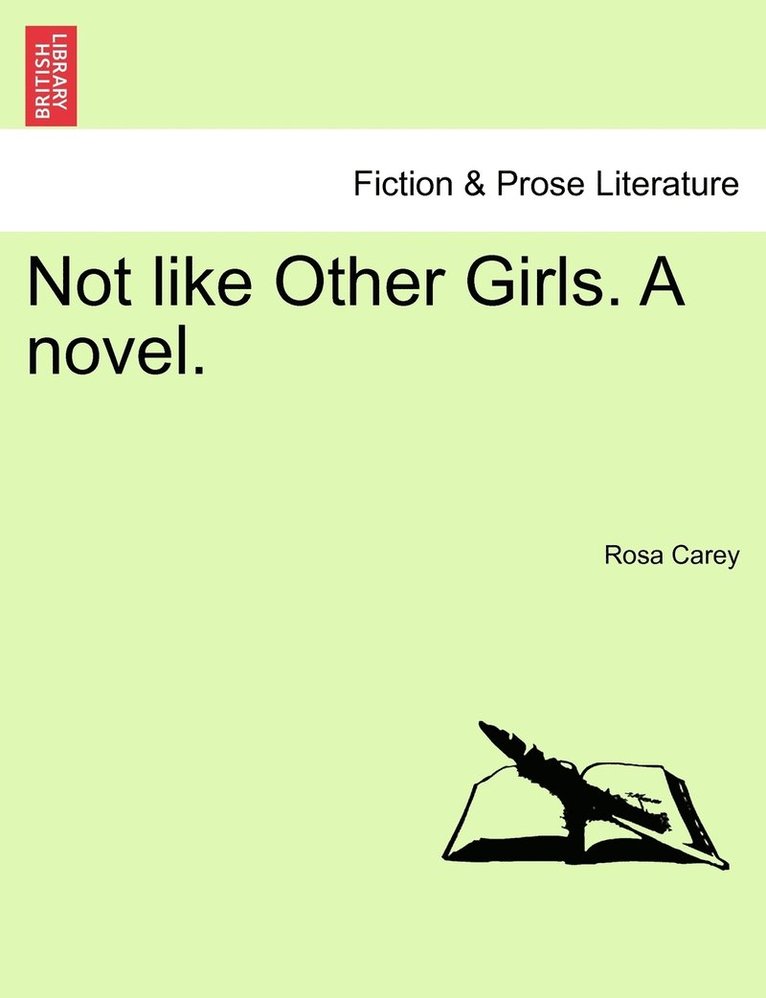 Rosa Carey - Not like Other Girls. A novel., Häftad