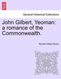 bokomslag John Gilbert, Yeoman