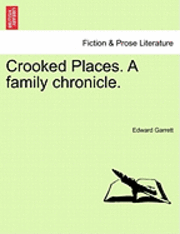 bokomslag Crooked Places. a Family Chronicle.