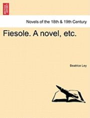 bokomslag Fiesole. a Novel, Etc.